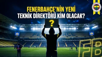 Fenerbahçe Yeni Teknik Direktörü Kim Olacak? Adaylar Belli Oldu
