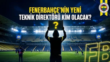 Fenerbahçe Yeni Teknik Direktörü Kim Olacak? Adaylar Belli Oldu